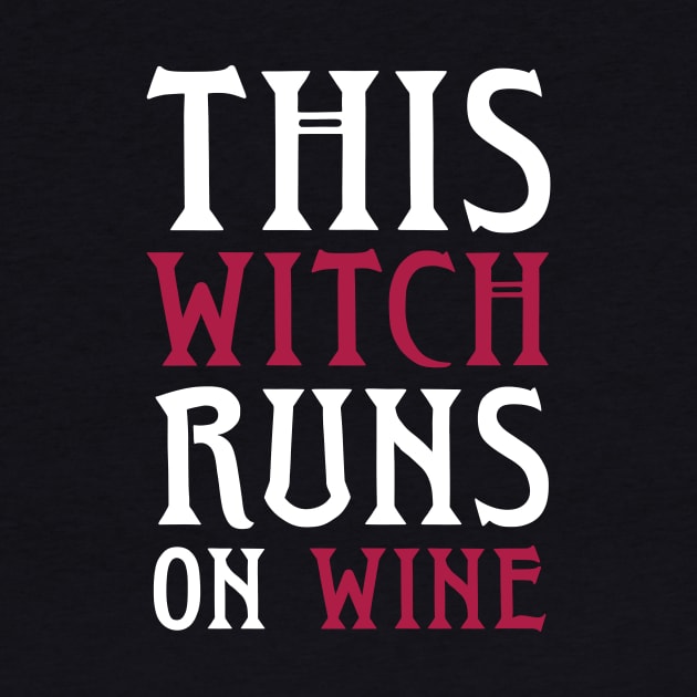 This Witch Runs On Wine - Halloween Running by PodDesignShop